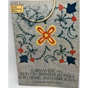 Early American Iron-On Transfer Patterns For Crewel & Embroidery By Rita Weiss V